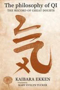 Philosophy of Qi The Record of Great Doubts  9780231139229 Front Cover