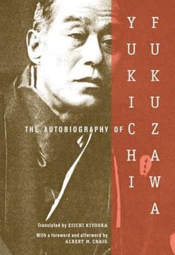 Autobiography of Yukichi Fukuzawa  9780231139878 Front Cover