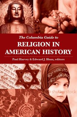 Columbia Guide to Religion in American History  9780231140201 Front Cover