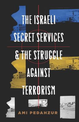 Israeli Secret Services and the Struggle Against Terrorism  9780231140430 Front Cover