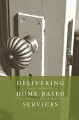Delivering Home-Based Services A Social Work Perspective  9780231141468 Front Cover