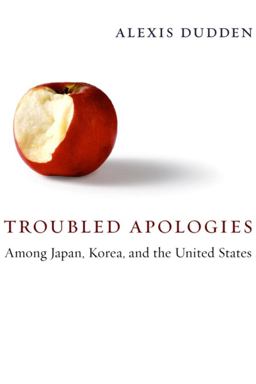 Troubled Apologies among Japan, Korea, and the United States  9780231141772 Front Cover