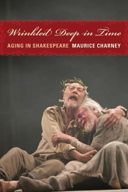 Wrinkled Deep in Time Aging in Shakespeare  9780231142304 Front Cover