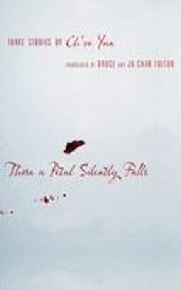 There a Petal Silently Falls Three Stories by Ch'oe Yun  9780231142977 Front Cover