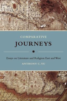 Comparative Journeys Essays on Literature and Religion East and West  9780231143264 Front Cover