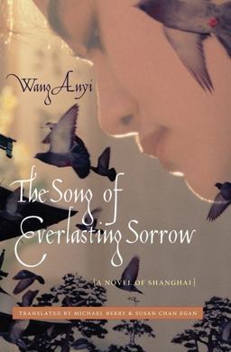 Song of Everlasting Sorrow A Novel of Shanghai  9780231143431 Front Cover