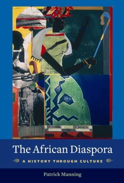 African Diaspora A History Through Culture  9780231144711 Front Cover