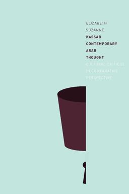 Contemporary Arab Thought Cultural Critique in Comparative Perspective  9780231144896 Front Cover