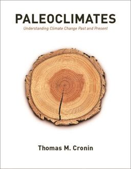 Paleoclimates Understanding Climate Change Past and Present  9780231144940 Front Cover
