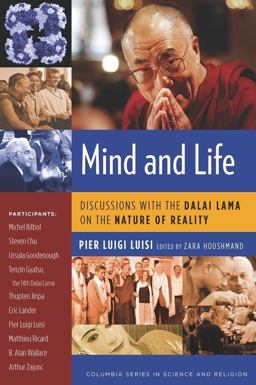 Mind and Life Discussions with the Dalai Lama on the Nature of Reality  9780231145503 Front Cover