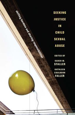 Seeking Justice in Child Sexual Abuse Shifting Burdens and Sharing Responsibilities  9780231146142 Front Cover
