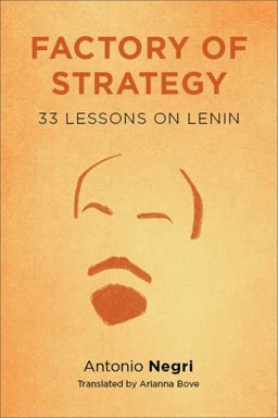 Factory of Strategy Thirty-Three Lessons on Lenin  9780231146821 Front Cover
