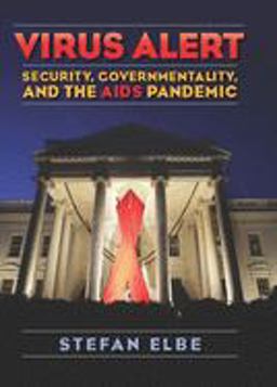Virus Alert Security, Governmentality, and the AIDS Pandemic  9780231148689 Front Cover