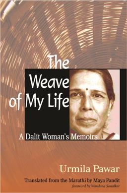 Weave of My Life A Dalit Woman's Memoirs  9780231149013 Front Cover