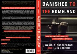 Banished to the Homeland Dominican Deportees and Their Stories of Exile  9780231149358 Front Cover