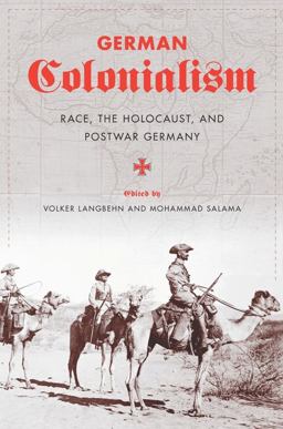 German Colonialism Race, the Holocaust, and Postwar Germany  9780231149730 Front Cover