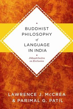 Buddhist Philosophy of Language in India Jï¿½anasrimitra on Exclusion  9780231150958 Front Cover