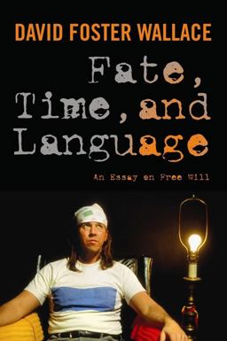 Fate, Time, and Language An Essay on Free Will  9780231151573 Front Cover