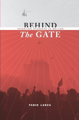 Behind the Gate Inventing Students in Beijing  9780231152389 Front Cover