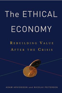 Ethical Economy Rebuilding Value after the Crisis  9780231152648 Front Cover