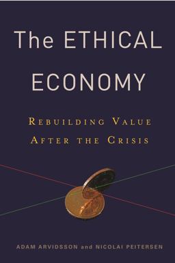 Ethical Economy Rebuilding Value after the Crisis  9780231152655 Front Cover