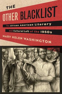 Other Blacklist The African American Literary and Cultural Left of The 1950s  9780231152716 Front Cover