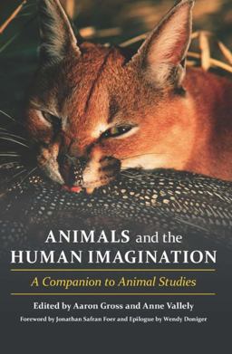 Animals and the Human Imagination A Companion to Animal Studies  9780231152976 Front Cover