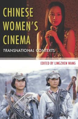 Chinese Women's Cinema Transnational Contexts  9780231156752 Front Cover