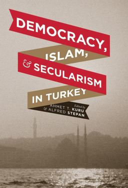 Democracy, Islam, and Secularism in Turkey  9780231159333 Front Cover