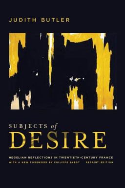 Subjects of Desire Hegelian Reflections in Twentieth-Century France  9780231159999 Front Cover