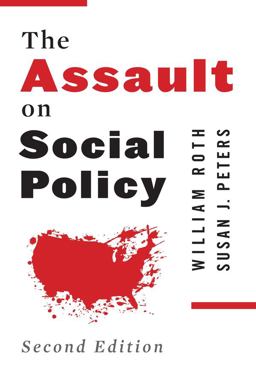 Assault on Social Policy 2nd 9780231160070 Front Cover