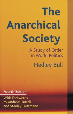 Anarchical Society A Study of Order in World Politics 4th 9780231161299 Front Cover