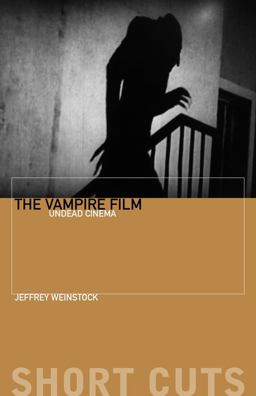 Vampire Film Undead Cinema  9780231162012 Front Cover