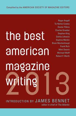 Best American Magazine Writing 2013  9780231162258 Front Cover