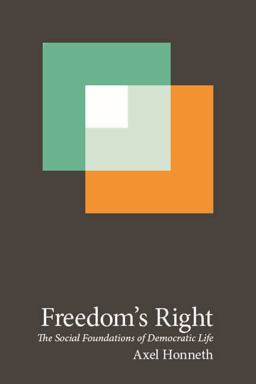 Freedom's Right The Social Foundations of Democratic Life  9780231162470 Front Cover