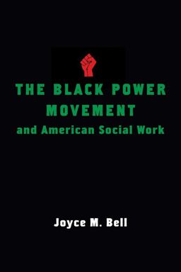 Black Power Movement and American Social Work  9780231162609 Front Cover