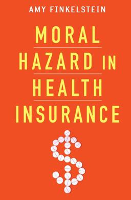 Moral Hazard in Health Insurance  9780231163804 Front Cover