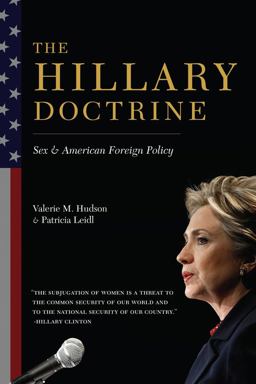 The Hillary Doctrine: Sex and American Foreign Policy  9780231164931 Front Cover