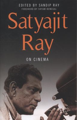 Satyajit Ray on Cinema  9780231164955 Front Cover
