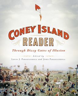 Coney Island Reader Through Dizzy Gates of Illusion  9780231165730 Front Cover
