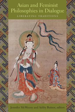 Asian and Feminist Philosophies in Dialogue Liberating Traditions  9780231166256 Front Cover