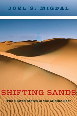 Shifting Sands The United States in the Middle East  9780231166720 Front Cover