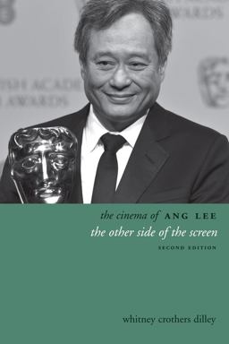 Cinema of Ang Lee The Other Side of the Screen 2nd 9780231167734 Front Cover