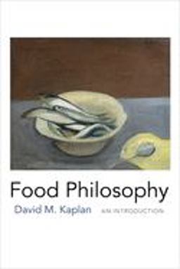 Food Philosophy: An Introduction  9780231167918 Front Cover
