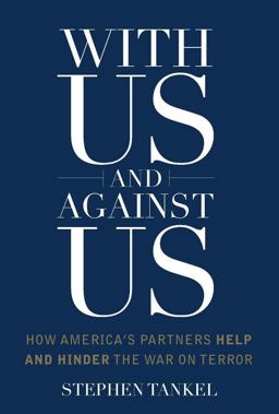 With Us and Against Us How America's Partners Help and Hinder the War on Terror  9780231168106 Front Cover