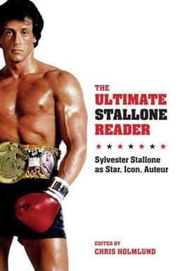 Ultimate Stallone Reader Sylvester Stallone As Star, Icon, Auteur  9780231169813 Front Cover