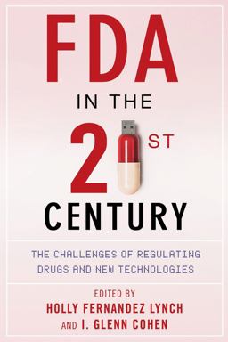 FDA in the Twenty-First Century The Challenges of Regulating Drugs and New Technologies  9780231171182 Front Cover