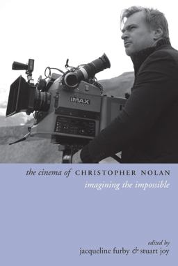 Cinema of Christopher Nolan Imagining the Impossible  9780231173971 Front Cover
