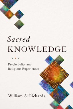 Sacred Knowledge Psychedelics and Religious Experiences  9780231174060 Front Cover