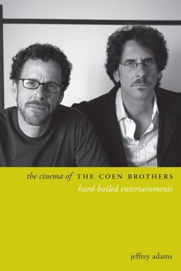 Cinema of the Coen Brothers Hard-Boiled Entertainments  9780231174619 Front Cover
